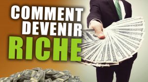 Comment devenir riche en partant de rien