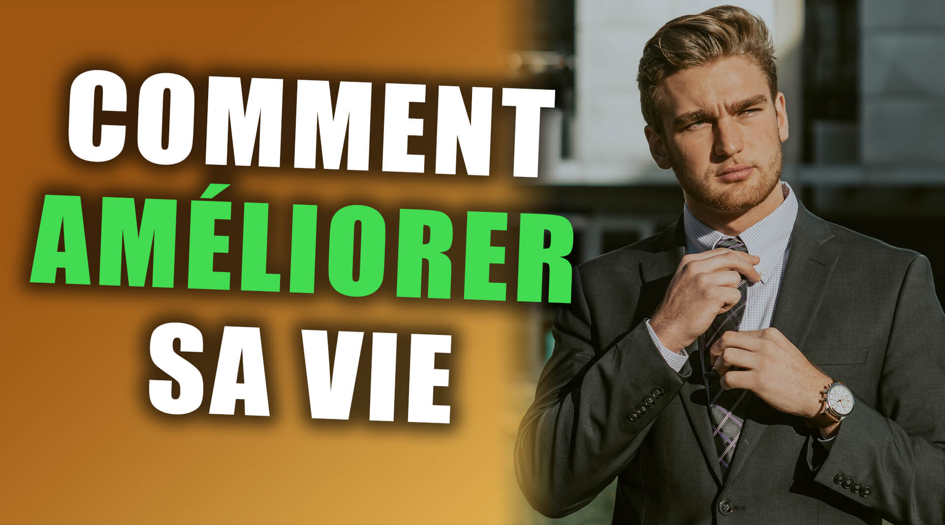 comment améliorer sa vie