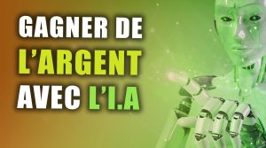 gagner de l'argent avec l'intelligence artificielle